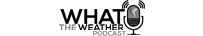 What The Weather Podcast