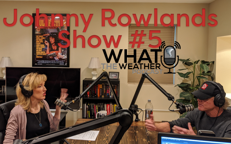 What The Weather Episode #5 - Johnny Rowlands